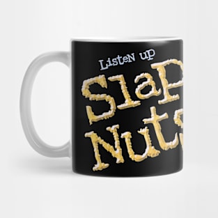 Slap Nuts Mug